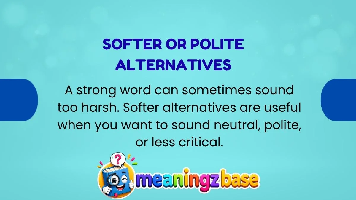 Softer or Polite Alternatives