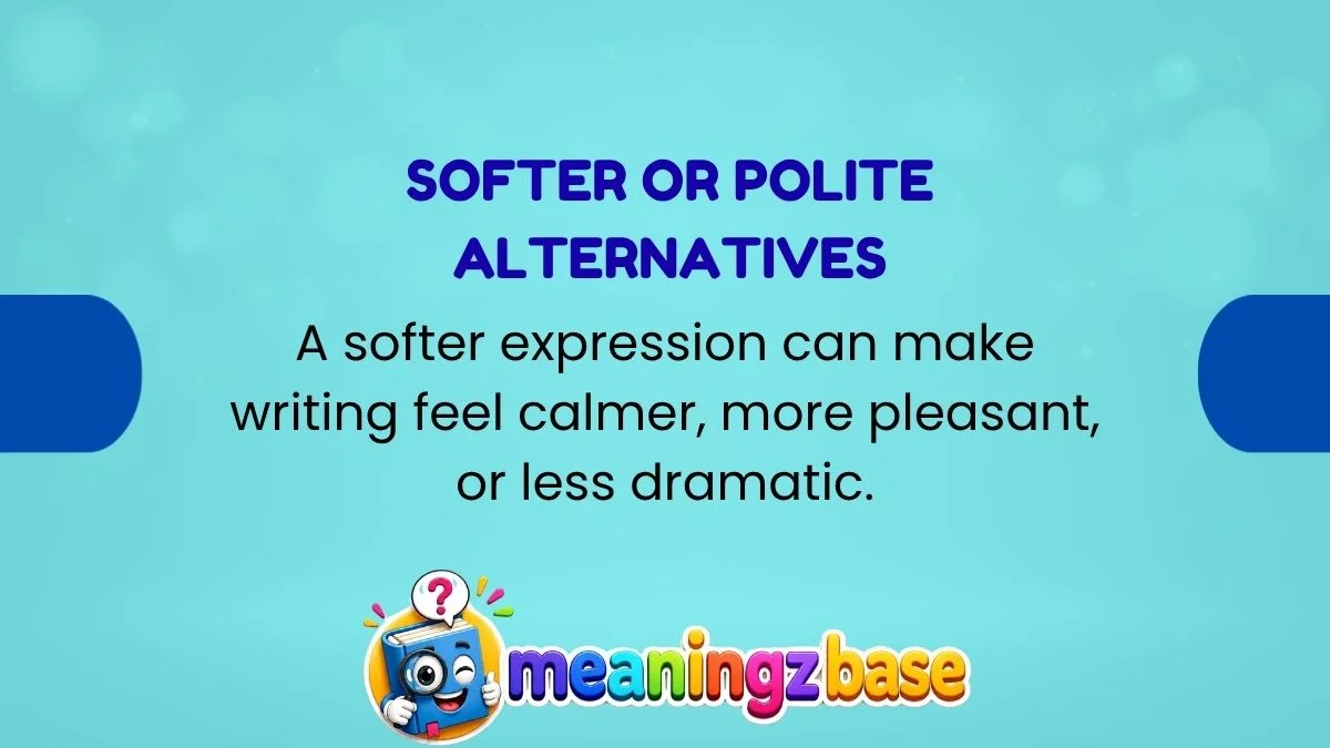 softer-or-polite-alternatives Softer or Polite Alternatives
