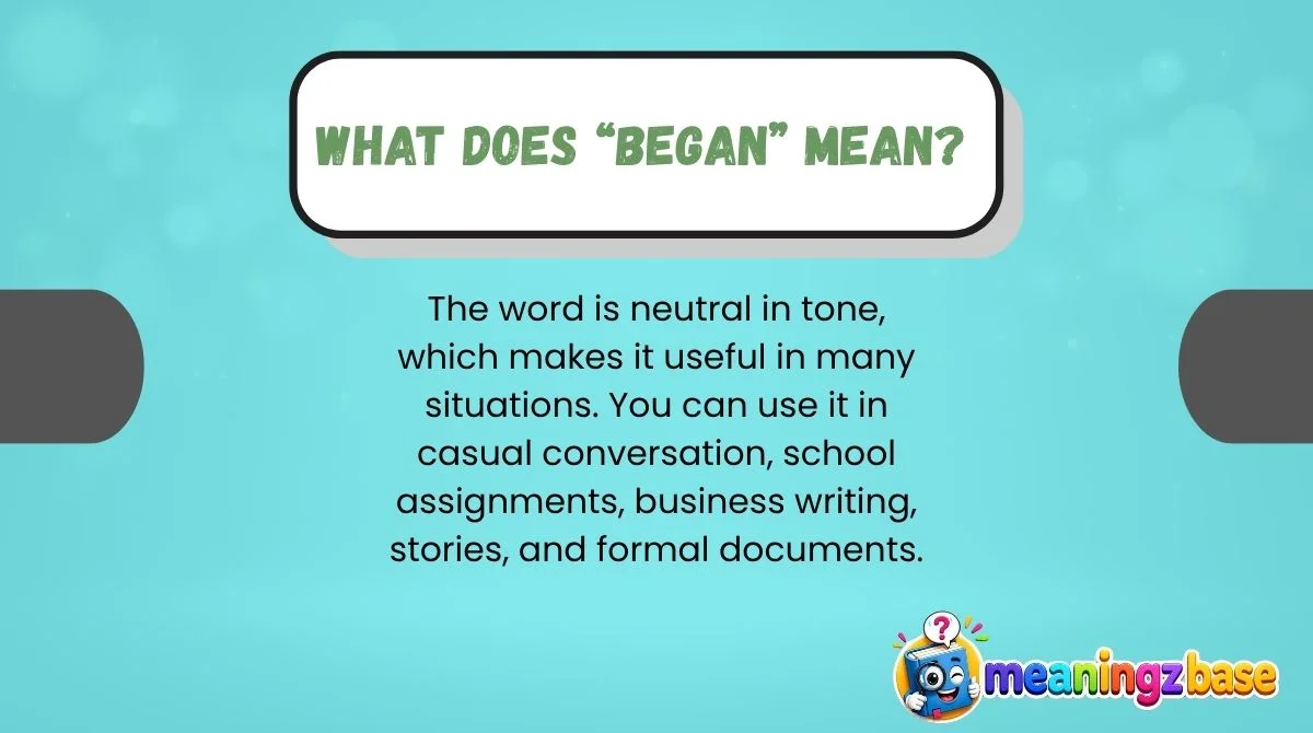 what-does-began-mean What Does “Began” Mean?