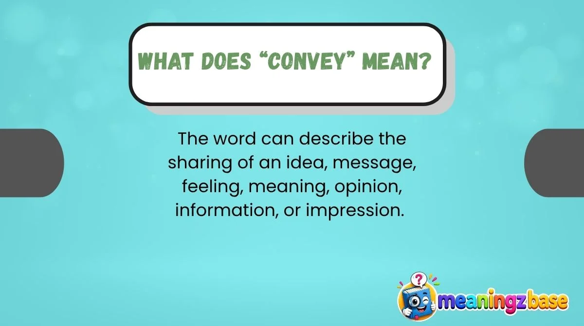 What Does “Convey” Mean?