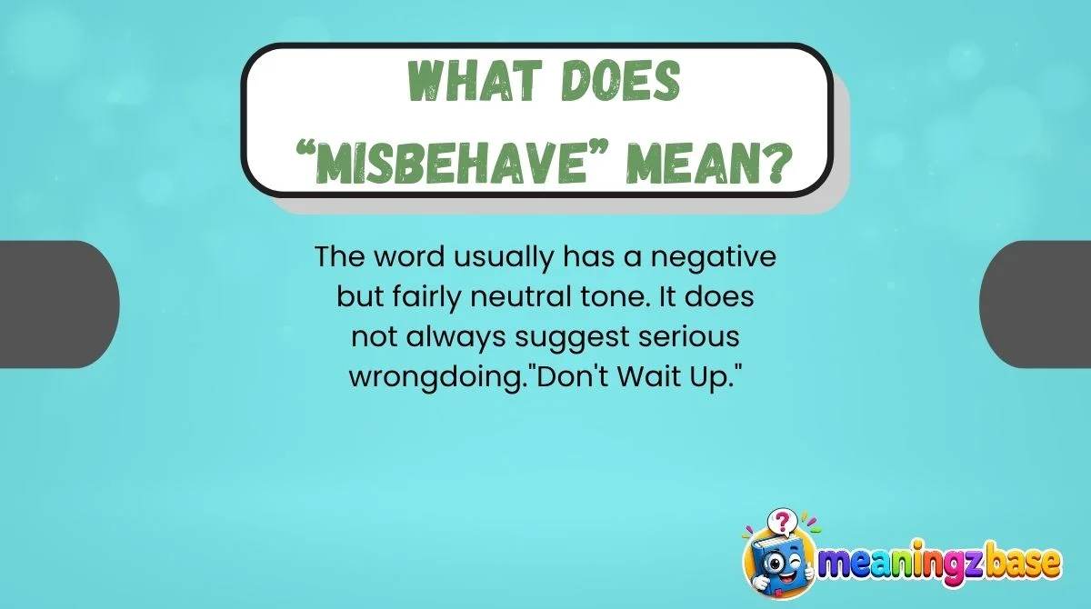 What Does “Misbehave” Mean?