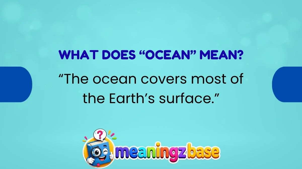 what-does-ocean-mean What Does “Ocean” Mean?