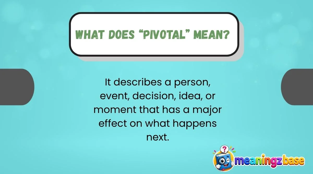 What Does “Pivotal” Mean?